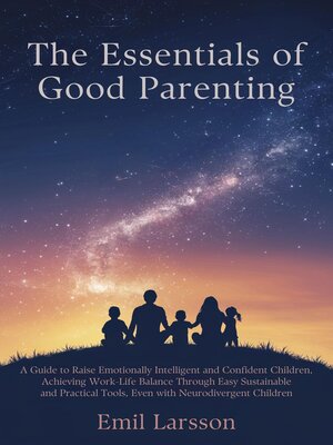 cover image of The Essentials of Good Parenting
